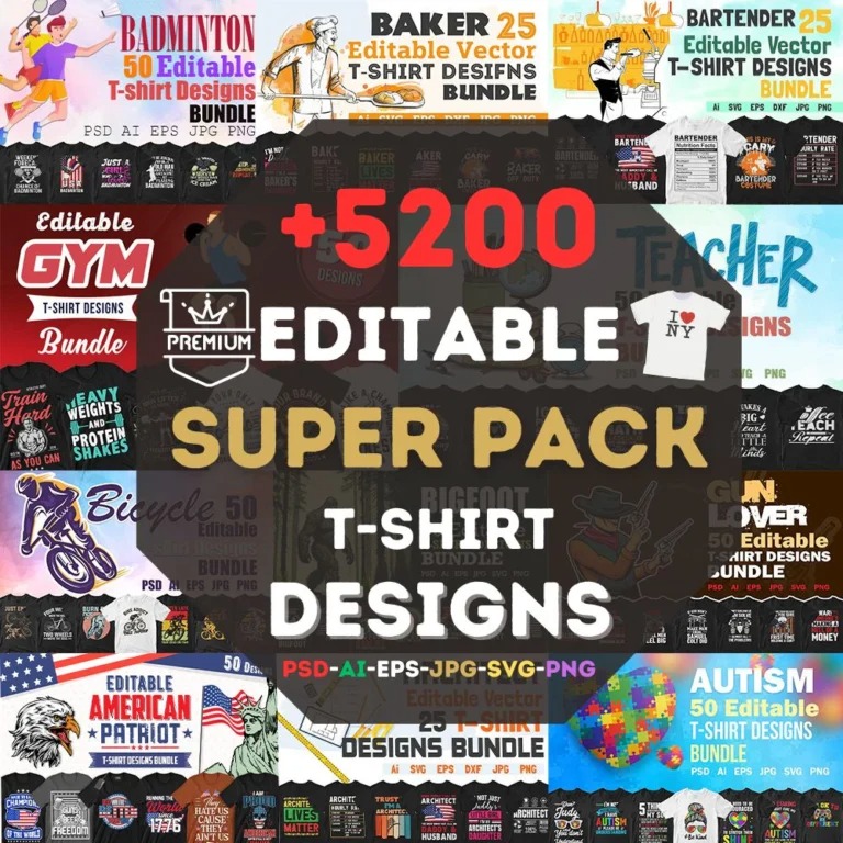 Super Pack 5200+ Editable T-Shirt Designs Mega Bundle | Instant Download