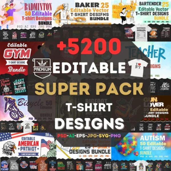 Super Pack 5200+ Editable T-Shirt Designs Mega Bundle | Instant Download