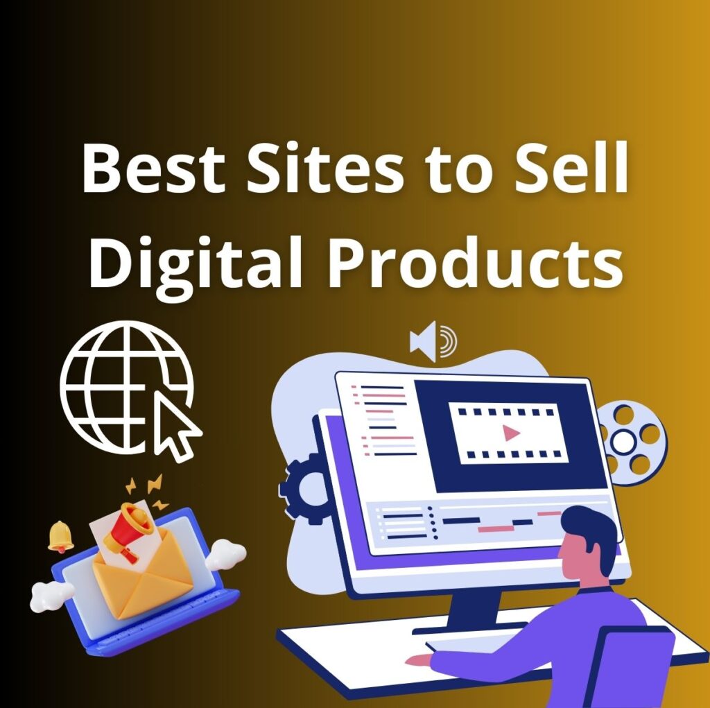 Best Sites to Sell Digital Products