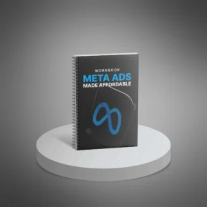 Meta Ads Made Affordable - Workbook